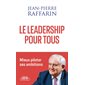 Le leadership pour tous : mieux piloter ses ambitions