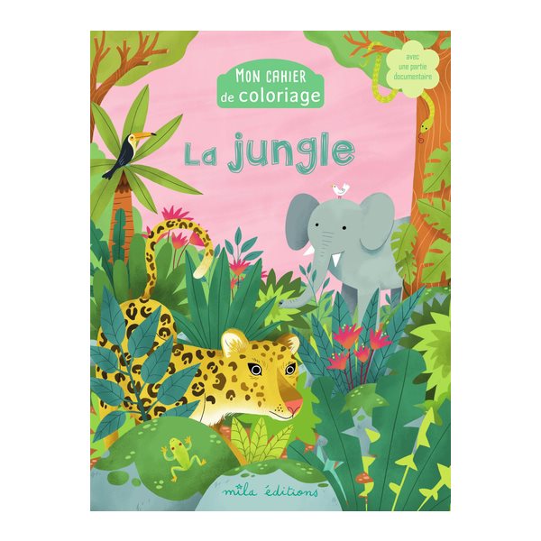 Mon cahier de coloriage : la jungle