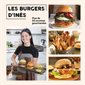 Les burgers d'Inès : plus de 50 recettes gourmandes