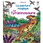 Le tyrannosaure : La peinture magique