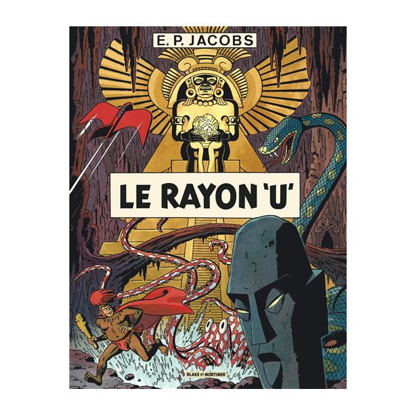 Le rayon U, Tome 1, Avant Blake et Mortimer