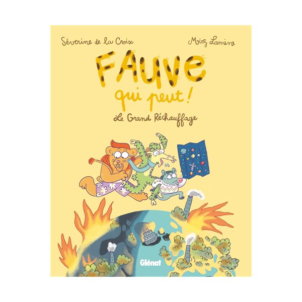 Le grand réchauffage, Tome 1, Fauve qui peut