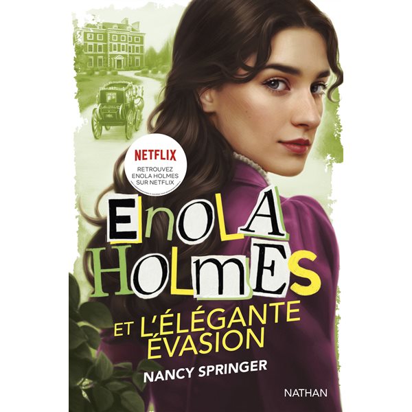 Enola Holmes et l'élégante évasion, Tome 8, Les enquêtes d'Enola Holmes