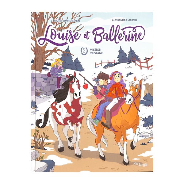 Mission mustang, Tome 3, louise et Ballerine