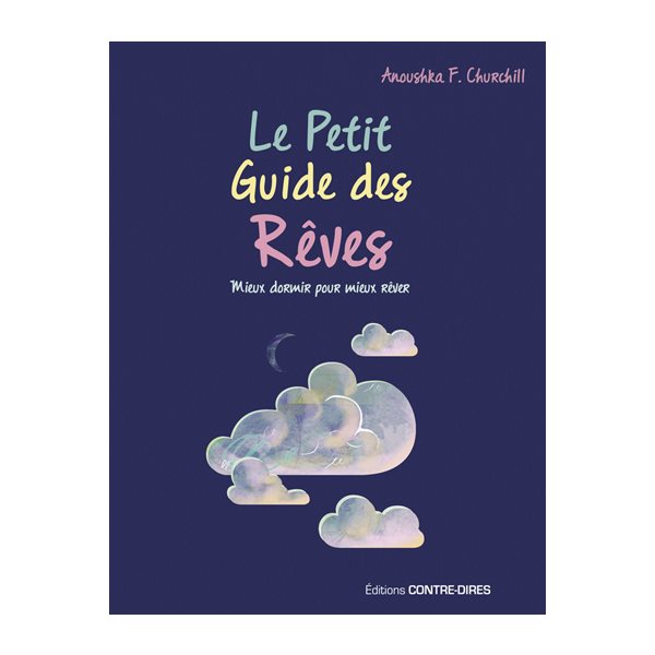 Le petit guide des rêves : mieux dormir pour mieux rêver