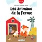 Les animaux de la ferme : mon tout premier cahier : dès 2 ans