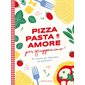 Pizza pasta e amore par Gruppomimo ! : 50 recettes qui débordent de générosité !