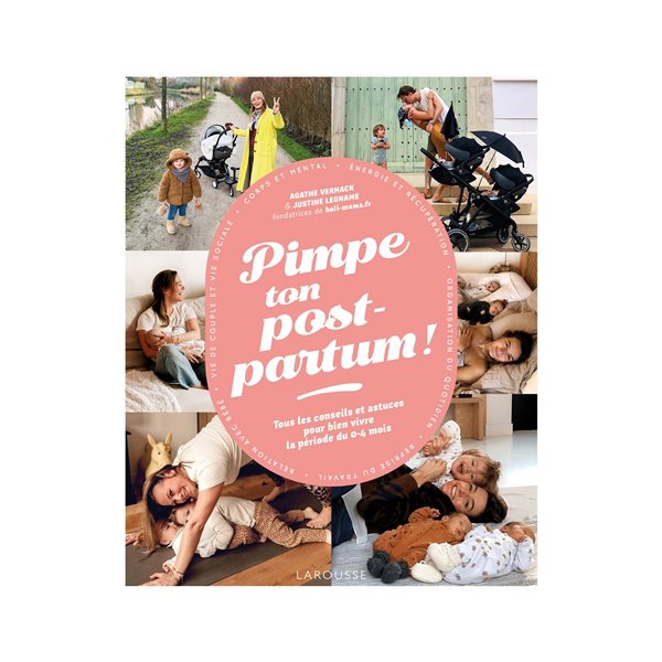 Pimpe ton post-partum ! : tous les conseils et astuces pour bien vivre la période du 0-4 mois