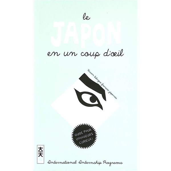 Le Japon en un coup d'oeil : comprendre le Japon : dictionnaire illustré