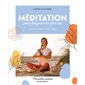 Méditation pour des journées plus zen : sommeil, émotions, stress, repas