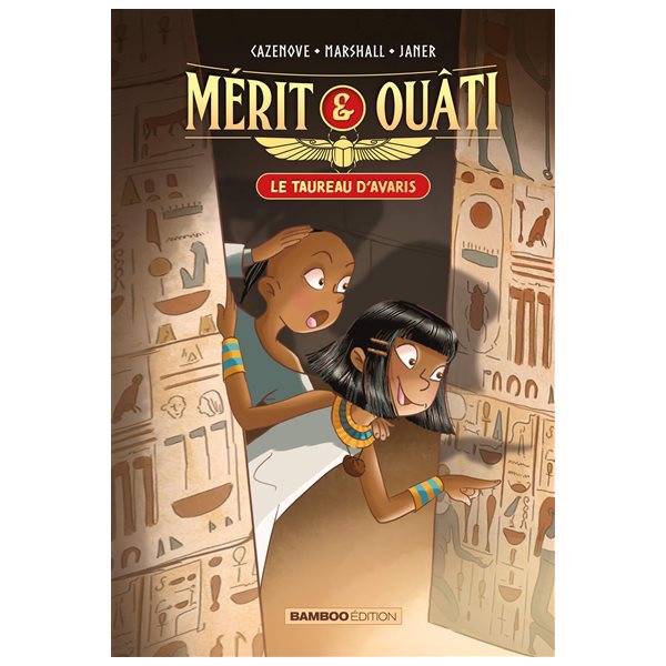 Le taureau d'Avaris, Tome 1, Mérit & Ouâti