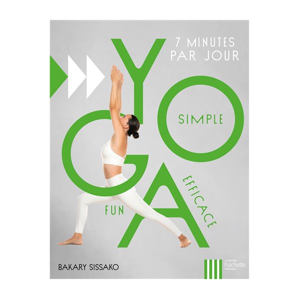 Yoga : simple, fun, efficace