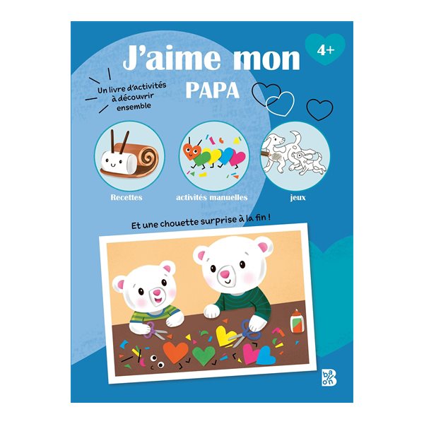 J'aime mon papa : un livre d'activités à découvrir ensemble