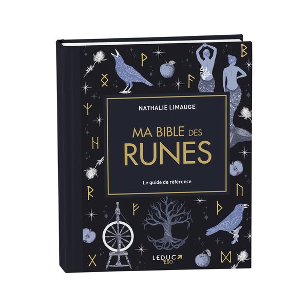 Ma bible des runes : le guide de référence