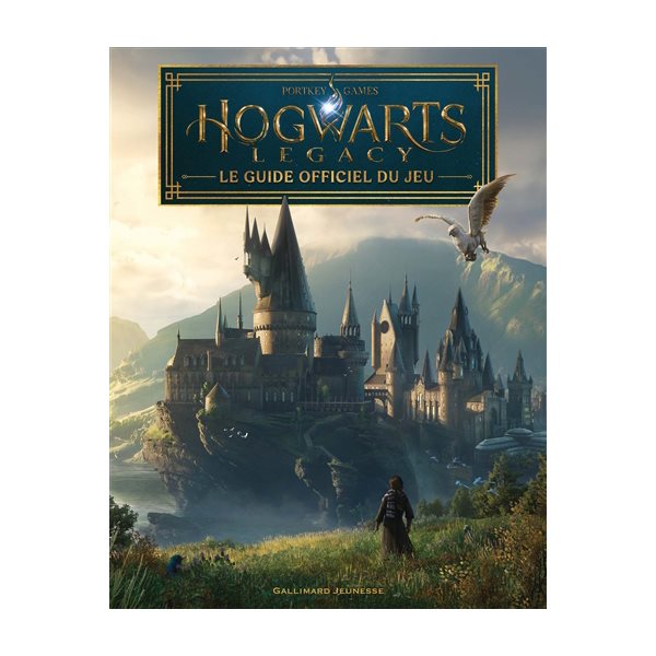 Hogwarts legacy : le guide officiel du jeu