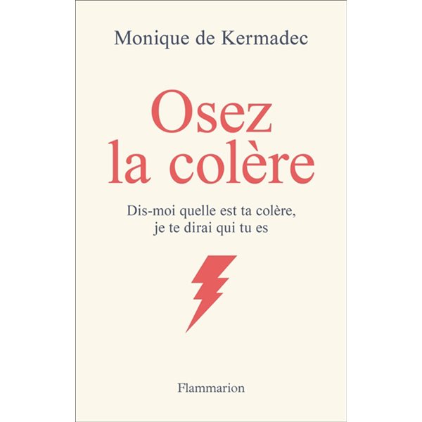 Osez la colère : dis-moi quelle est ta colère, je te dirai qui tu es