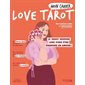 Mon cahier love tarot : le tarot version love pour être épanouie en amour !