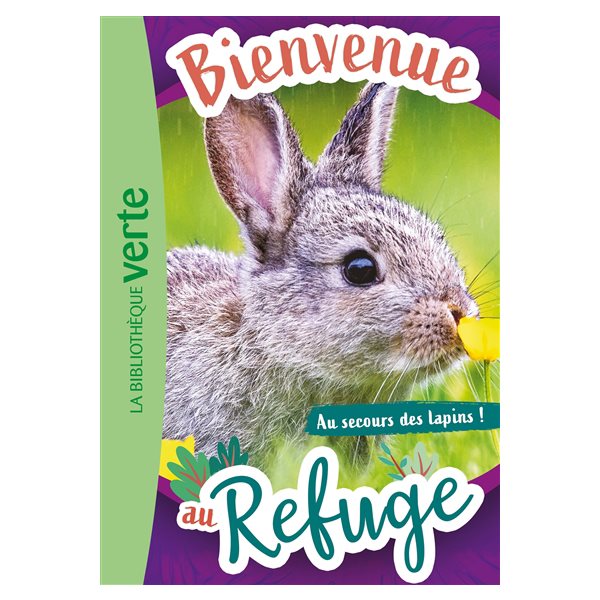 Au secours des lapins !, Tome 4, Bienvenue au refuge