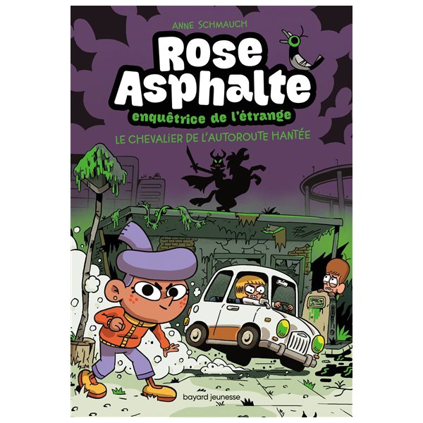 Le chevalier de l'autoroute hantée, Tome 2, Rose Asphalte, enquêtrice de l'étrange