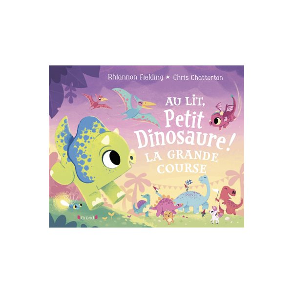 Au lit, petit dinosaure ! : la grande course