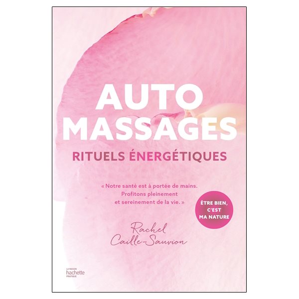 Automassages : rituels énergétiques