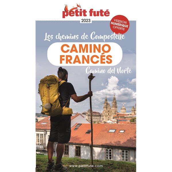 Les chemins de Compostelle : camino francés : 2023