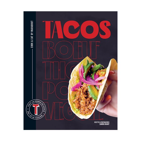 Tacos : tout le monde en parle, je le cuisine
