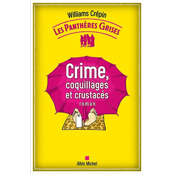 Crime, coquillages et crustacés, Tome 3, Les Panthères grises