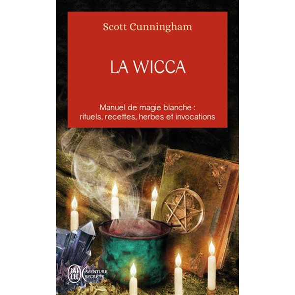 La Wicca : guide de pratique individuelle