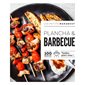 Plancha & barbecue : 100 recettes testées pour vous !