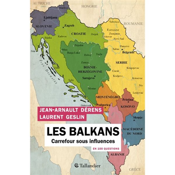 Les Balkans en 100 questions : carrefour sous influences