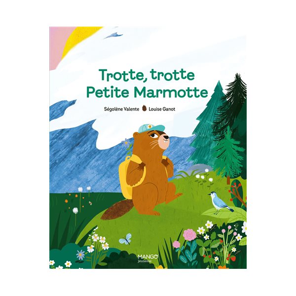 Trotte, trotte Petite Marmotte