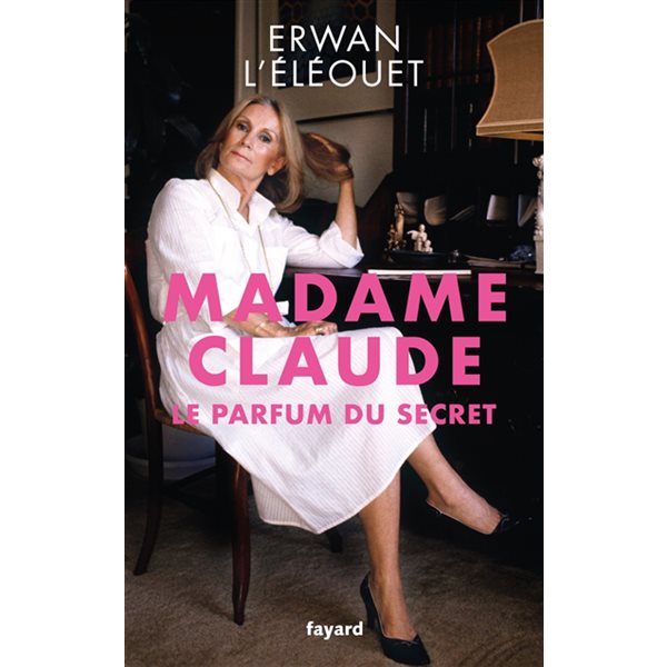 Madame Claude : le parfum du secret