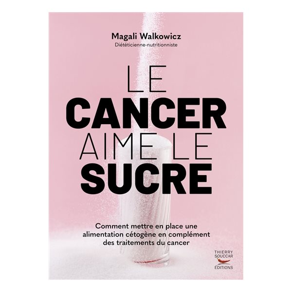 Le cancer aime le sucre : comment mettre en place une alimentation pauvre en glucides en complément des traitements du cancer