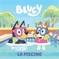 La piscine : Bluey