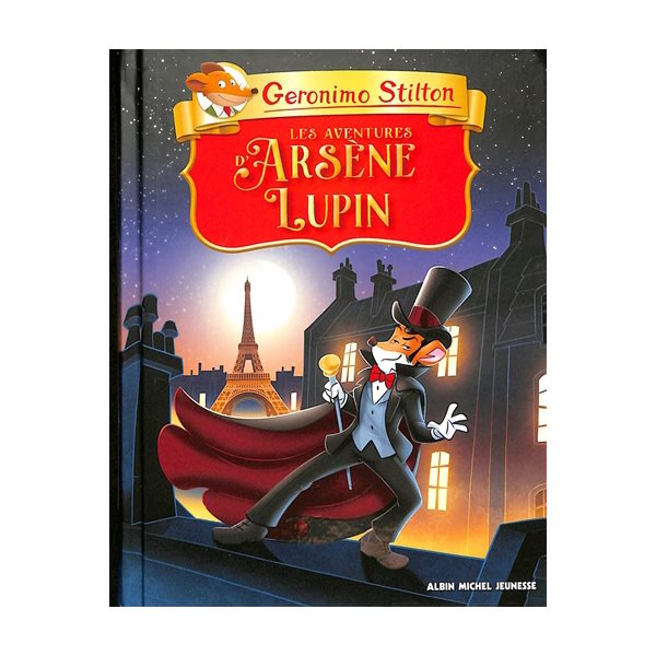 Les aventures d'Arsène Lupin : geronimo Stilton présente