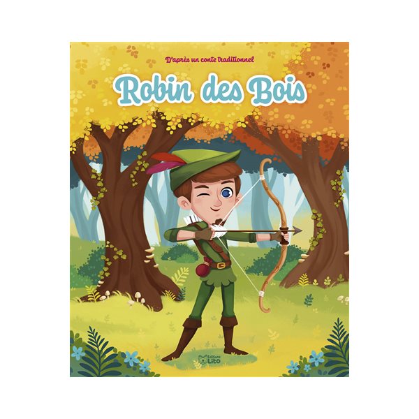Robin des Bois : d'après un conte traditionnel