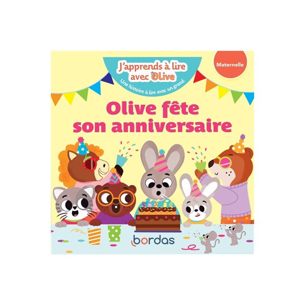 Olive fête son anniversaire : maternelle