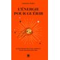 L'énergie pour guérir : se reconnecter à son corps et faire grandir son âme