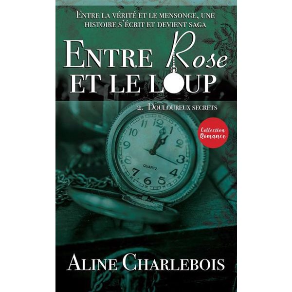 Douloureux secrets, Tome 2, Entre Rose et le loup