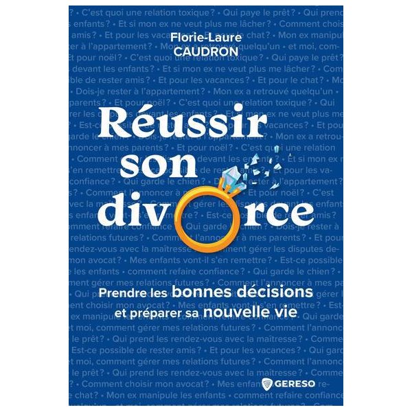 Réussir son divorce : prendre les bonnes décisions et préparer sa nouvelle vie