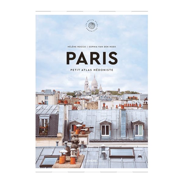 Paris : petit atlas hédoniste, Les petits atlas hédonistes