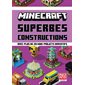 Minecraft : superbes constructions : avec plus de 20 mini-projets inventifs