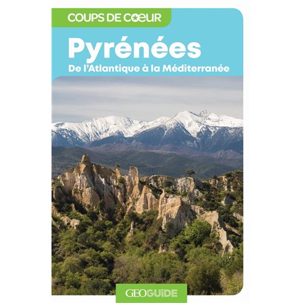 Pyrénées, Guides Gallimard. Géoguide. Coups de coeur