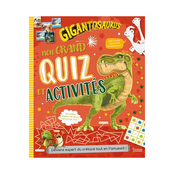 Gigantosaurus : mon grand quiz et activités : deviens expert du crétacé tout en t'amusant !