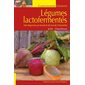 Les légumes lacto-fermentés : des légumes au bocal et du bocal à l'assiette