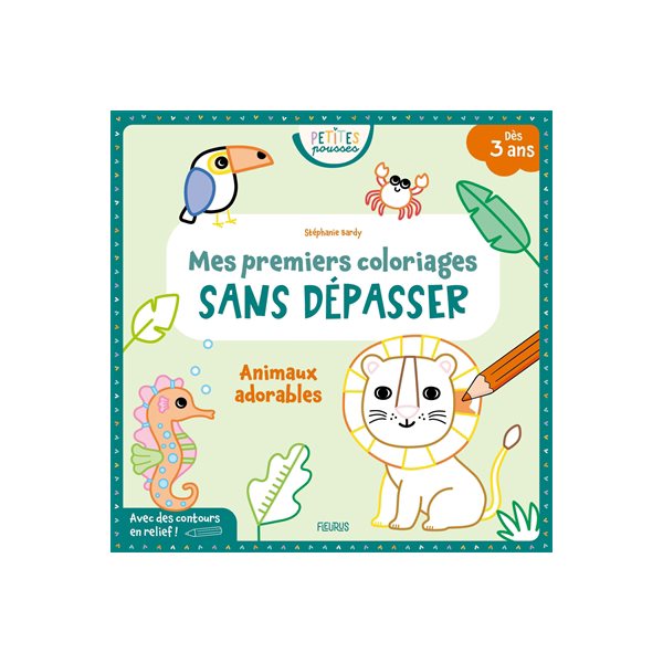 Animaux adorables : mes premiers coloriages sans dépasser, Petites pousses