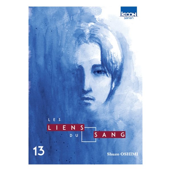 Les liens du sang, Vol. 13, Les liens du sang, 13