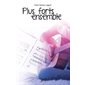 Plus forts ensemble, Tome  5