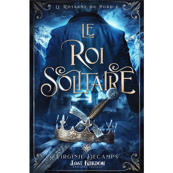 Le roi solitaire, Tome 2, Le royaume du Nord